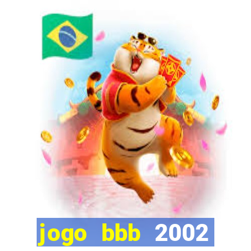 jogo bbb 2002 download android